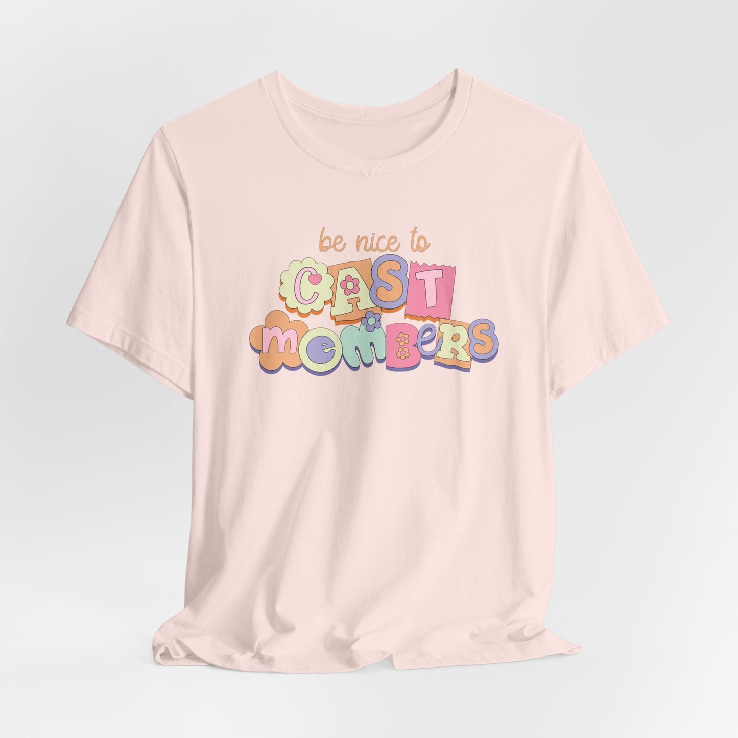 Be Nice to Cast Members Tee