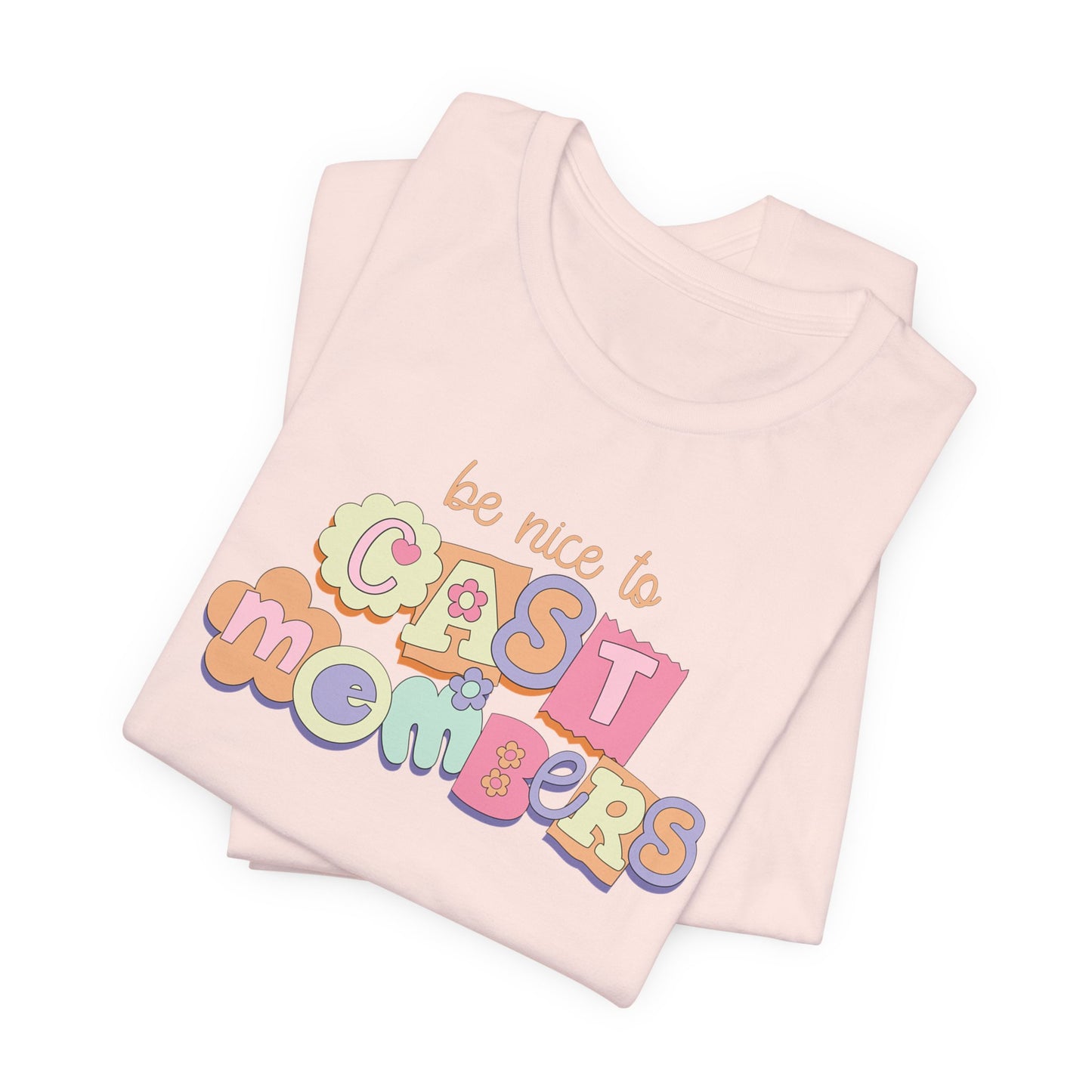Be Nice to Cast Members Tee