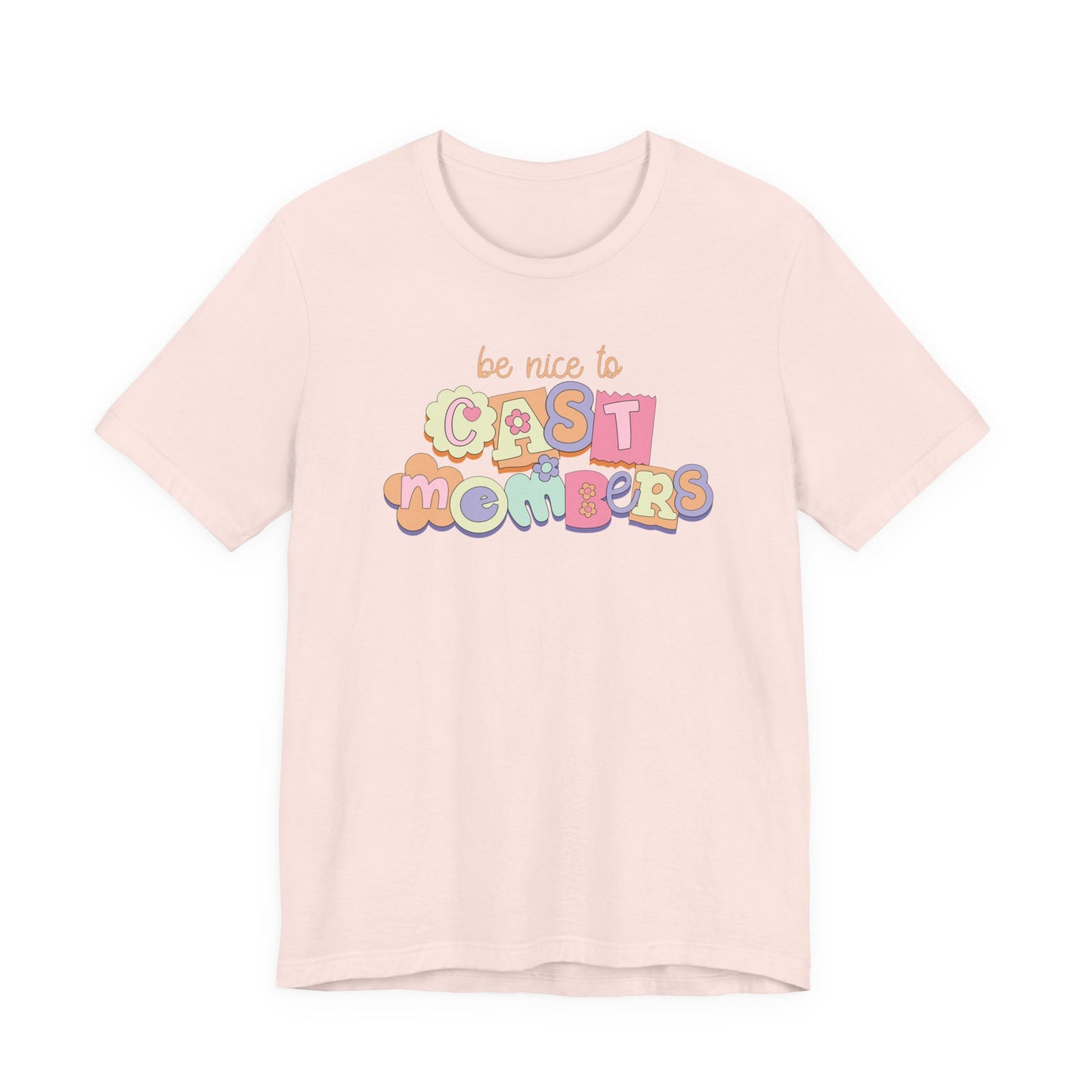 Be Nice to Cast Members Tee
